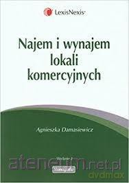 Najem i wynajem lokali komercyjnych - Agnieszka Damasiewicz [KSIĄŻKA]