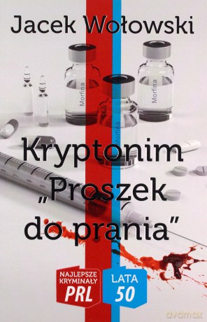 Najlepsze kryminały PRL. Lata 50. Kryptonim... - Jacek Wołowski [KSIĄŻKA]