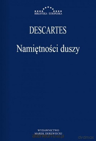 Namiętności duszy - Descartes [KSIĄŻKA]
