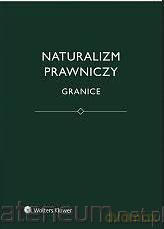 Naturalizm prawniczy. Granice [KSIĄŻKA]