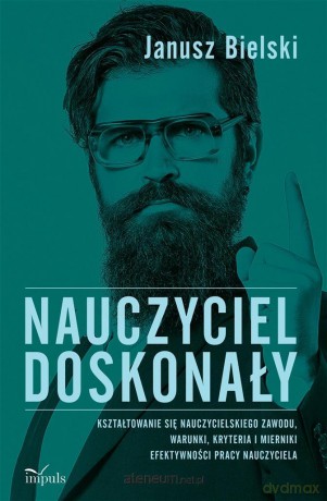 Nauczyciel doskonały - Janusz Bielski [KSIĄŻKA]