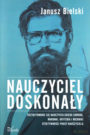 Nauczyciel doskonały - Janusz Bielski [KSIĄŻKA]