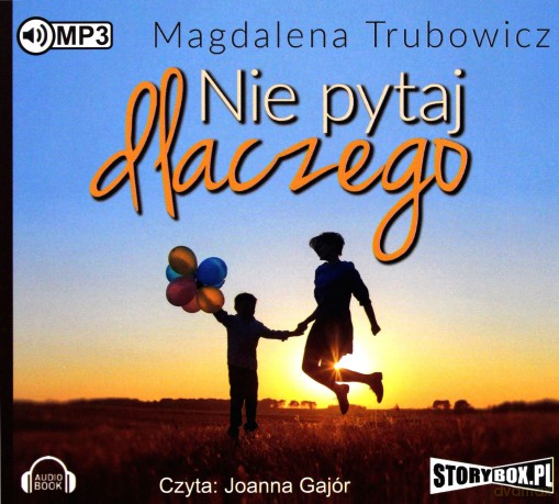 Nie pytaj dlaczego - Magdalena Trubowicz [AUDIOBOOK]