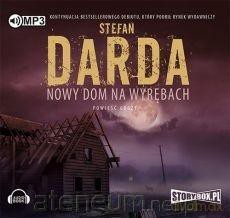 Nowy dom na wyrębach - Stefan Darda [AUDIOBOOK]