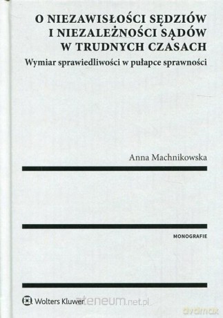 O niezawisłości sędziów i niezależności sądów [KSIĄŻKA]