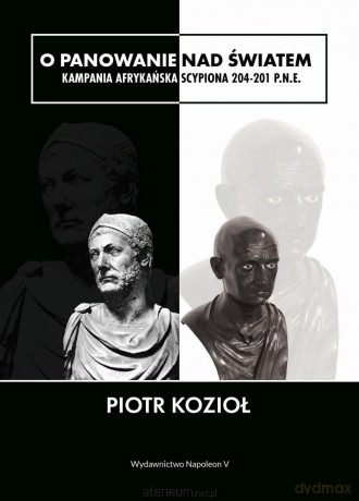 O panowanie nad światem. Kampania afrykańska - Piotr Kozioł [KSIĄŻKA]