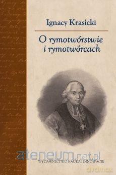 O rymotwórstwie i rymotwórcach - Ignacy Krasicki [KSIĄŻKA]