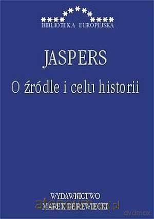 O źródle i celu historii - Karl Jaspers [KSIĄŻKA]