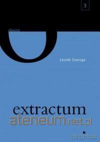 Obecni (Tom 3) Extractum - Leszek Szaruga [KSIĄŻKA]