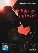 Oblicza miłości - Agnieszka Monika Polak [KSIĄŻKA]