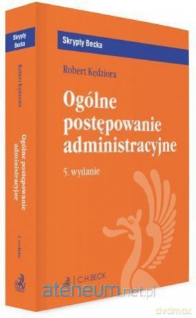 Ogólne postępowanie administracyjne - Robert Kędziora [KSIĄŻKA]