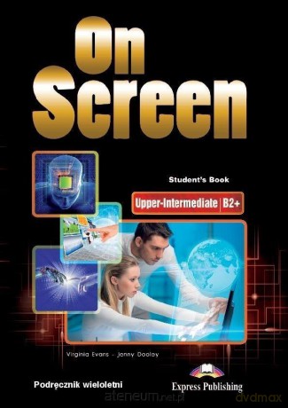 On Screen Upper-Intermediate B2+ podręcznik wieloletni [KSIĄŻKA]