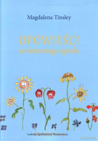 Opowieści ze słonecznego ogrodu - Magdalena Tinsly [KSIĄŻKA]
