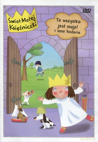Świat Małej Księżniczki: To wszystko jest moje [DVD]