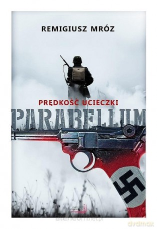 Parabellum (Tom 1) Prędkość ucieczki - Mróz Remigiusz [KSIĄŻKA]