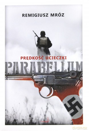 Parabellum (Tom 1) Prędkość ucieczki - Mróz Remigiusz [KSIĄŻKA]