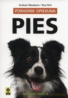 Pies. Poradnik opiekuna - Elsa Flint, Graham Meadows [KSIĄŻKA]