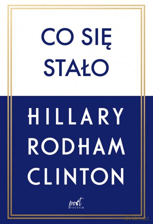 Co się stało - Hillary Rodham-Clinton [KSIĄŻKA]