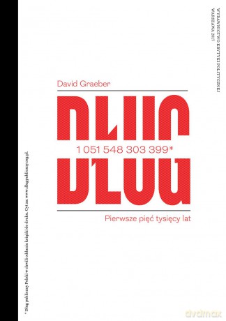 Dług. Pierwsze pięć tysięcy lat - David Graeber [KSIĄŻKA]