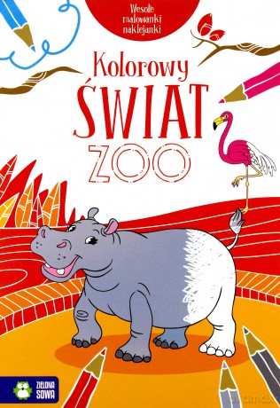Kolorowy świat ZOO. Wesołe malowanki naklejanki - Wesołe Malowanki Naklejanki [KSIĄŻKA]