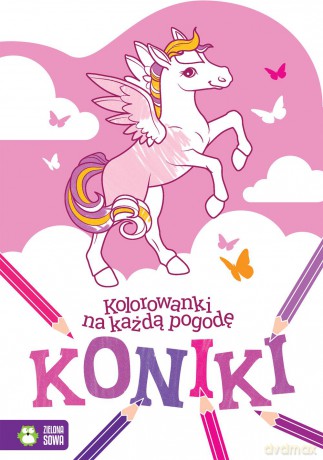 Koniki. Kolorowanki na każdą pogodę [KSIĄŻKA]