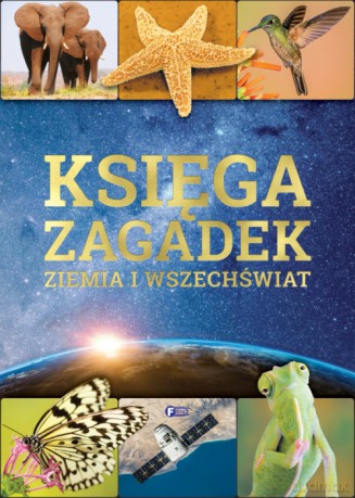Księga zagadek. Ziemia i wszechświat [KSIĄŻKA]