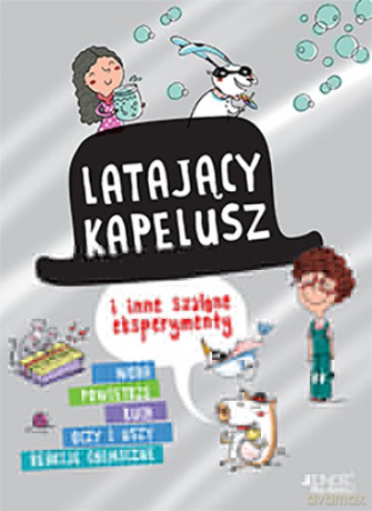 Latający kapelusz i inne szalone eksperymenty - Anna Davini [KSIĄŻKA]