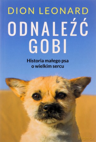 Odnaleźć Gobi - Dion Leonard [KSIĄŻKA]
