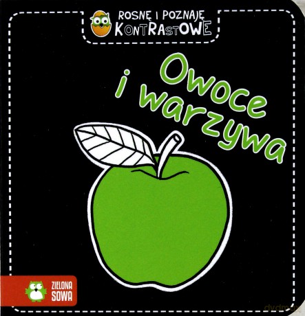 Owoce i warzywa. Rosnę i poznaję. Kontrastowe [KSIĄŻKA]