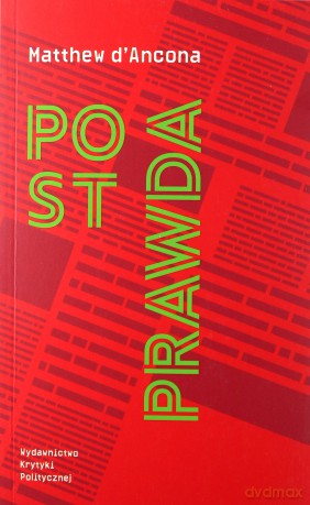 Postprawda - Matthew D'ancona [KSIĄŻKA]