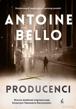 Producenci - Antoine Bello [KSIĄŻKA]