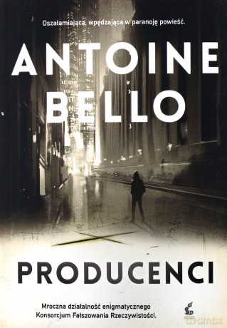 Producenci - Antoine Bello [KSIĄŻKA]