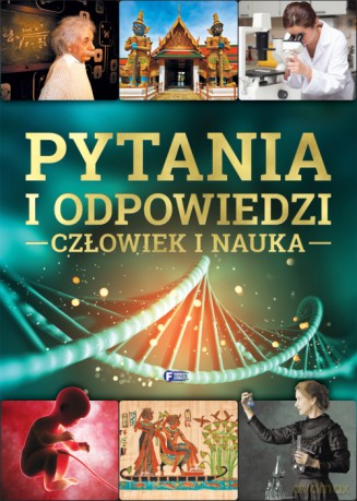 Pytania i odpowiedzi. Człowiek i nauka [KSIĄŻKA]