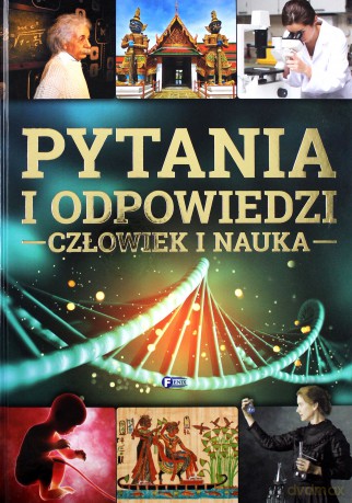 Pytania i odpowiedzi. Człowiek i nauka [KSIĄŻKA]
