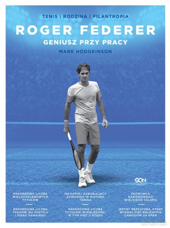 Roger Federer. Geniusz przy pracy - Mark Hodgkinson [KSIĄŻKA]