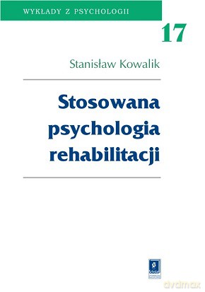 Stosowana psychologia rehabilitacji - Stanisław Kowalik [KSIĄŻKA]