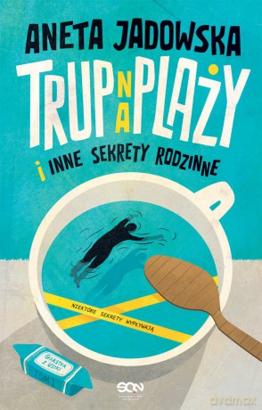 Trup na plaży i inne sekrety rodzinne. Garstka z Ustki (Tom 1) - Aneta Jadowska [KSIĄŻKA]
