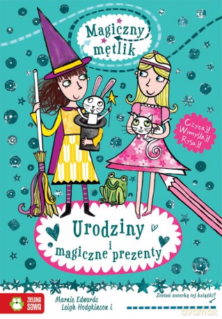 Urodziny i magiczne prezenty. Magiczny mętlik - Marnie Edwards [KSIĄŻKA]