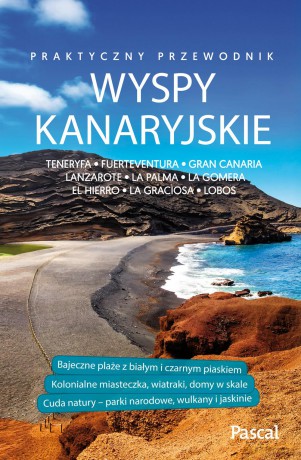 Wyspy Kanaryjskie. Praktyczny przewodnik [KSIĄŻKA]