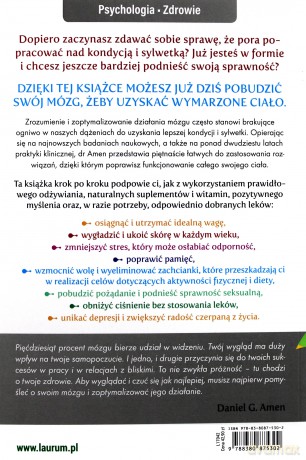 Zmień swój mózg, zmień swoje ciało. Jak pobudzić mózg aby uzyskać wymarzone ciało - Daniel G. Amen [KSIĄŻKA]