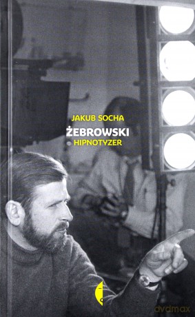 Żebrowski hipnotyzer - Jakub Socha [KSIĄŻKA]