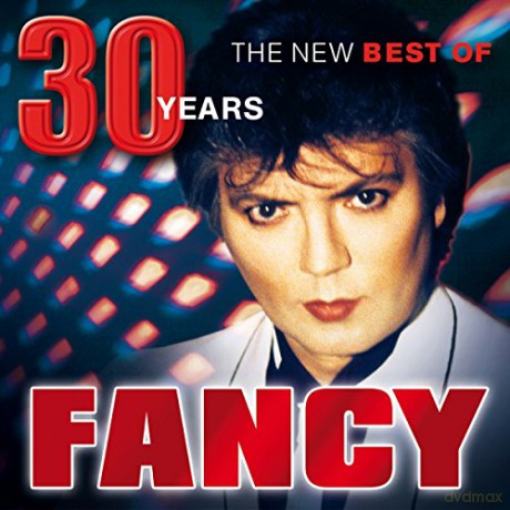 Fancy: 30 (The New Best Of) [CD]