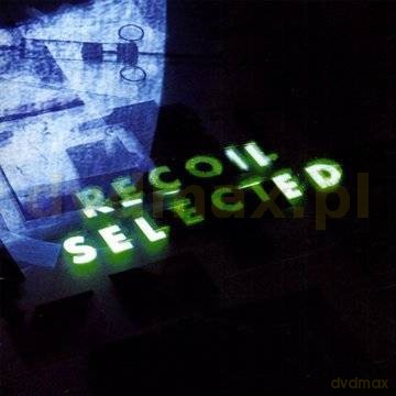Recoil: Selected [CD]