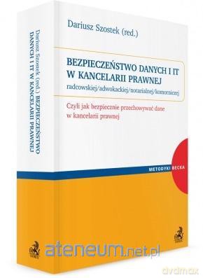 Bezpieczeństwo danych i IT w kancelarii prawnej [KSIĄŻKA]