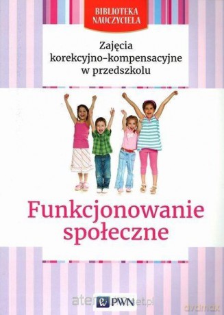 Biblioteka nauczyciela. Funkcjonowanie społeczne - Lidia Kołodziej, Elżbieta Zgondek [KSIĄŻKA]
