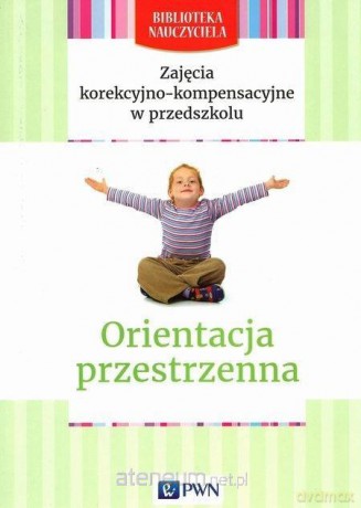 Biblioteka nauczyciela. Orientacja przestrzenna - Lidia Kołodziej, Elżbieta Zgondek [KSIĄŻKA]