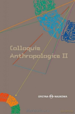 Colloquia Anthropologica II [KSIĄŻKA]
