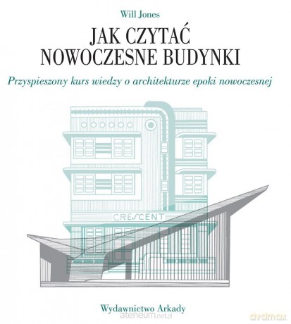 Jak czytać nowoczesne budynki - Will Jones [KSIĄŻKA]