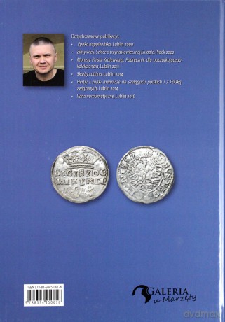 Mennica koronna w Lublinie 1595-1601 - Dariusz Marzęta [KSIĄŻKA]