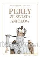 Perły ze świata aniołów - Ks. Henryk Skoczylas [KSIĄŻKA]